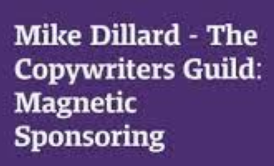 Mike Dillard – The Copywriters Guild: Magnetic Sponsoring