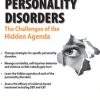 Brooks W. Baer – Personality Disorders – The Challenges Of The Hidden Agenda