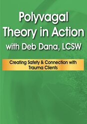 Deborah Dana – Polyvagal Theory In Action With Deb Dana, Lcsw