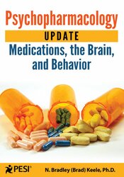 N. Bradley Keele – Psychopharmacology Update – Medications, The Brain, And Behavior