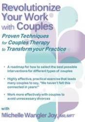 Michelle Wangler – Revolutionize Your Work With Couples – Proven Techniques For Couples Therapy To Transform Your Practice