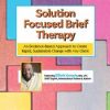 Elliott Connie – Solution Focused Brief Therapy – An Evidence-Based Approach to Create Rapid, Sustainable Change with Any Client