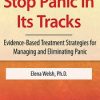 Elena Welsh – Stop Panic In Its Tracks – Evidence-based Treatment Strategies For Managing And Eliminating Panic Attacks