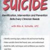 Rita Schulte – Suicide – Identification, Intervention And Prevention Skills Every Clinician Needs