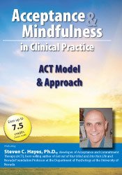 Steven C. Hayes – The Act Model & Approach