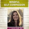 Kristin Neff – The Power Of Mindful Self-compassion