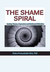 Debra Alvis – The Shame Spiral – Release Shame And Cultivate Healthy Attachment In Clients With Anxiety, Trauma, Depression And Relational Difficulties