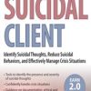 Glenn Sullivan – The Suicidal Client – Identify Suicidal Thoughts, Reduce Suicidal Behaviors, and Effectively Manage Crisis Situations