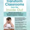 Joanna Curry-sartori – Transform Classrooms From The Inside Out – Effective Interventions To De-escalate Extreme Emotions & Disruptive Behaviors In Schools