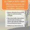 Michael Prokop – Trauma, PTSD & Complicated Grief – Effective Assessments and Immediate Interventions for Children, Adolescents and Adults