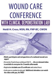 Heidi Huddleston Cross – Wound Care Conference – With Clinical Demonstration Lab