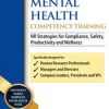 Suzi Sena – Workplace Mental Health Competency Training – HR Strategies for Compliance, Safety, Productivity and Wellness