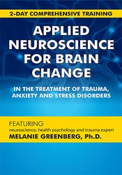 Melanie Greenberg – 2-day Comprehensive Training – Applied Neuroscience For Brain Change In The Treatment Of Trauma, Anxiety And Stress Disorders