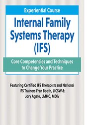 Fran D. Booth, Jory Agate – 2-day Experiential Course Internal Family Systems Therapy (ifs)