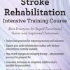 Benjamin White – 2-day – Stroke Rehabilitation Intensive Training