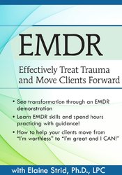 Elaine Strid – Emdr – Effectively Treat Trauma And Move Clients Forward