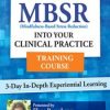 Elana Rosenbaum – 3 Day – Integrating MBSR into Your Clinical Practice