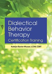 Katelyn Baxter-musser – 3-day – Dialectical Behavior Therapy Certification Training