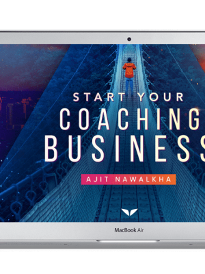 Ajit Nawalkha – Start Your Coaching Business