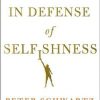 Peter Schwartz – In Defense Of Selfishness