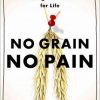 Peter Osborne – No Grain – No Pain – A 30-Day Diet for Eliminating the Root Cause of Chronic Pain