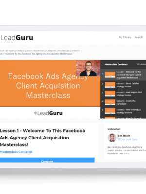 Ben Heath – Facebook Ads Agency Client Acquisition Masterclass