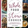 Olivia Andrews – Whole Food Slow Cooked