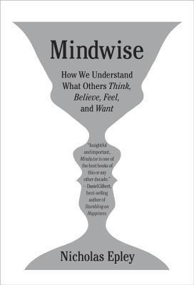 Nicholas Epley: Mindwise