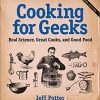 Jeff Potter – Cooking for Geeks: Real Science, Great Cooks, and Good Food, 2nd Edition