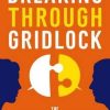 Jay, Grant – Breaking Through Gridlock