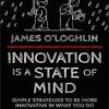 James O’loghlin – Innovation Is A State Of Mind