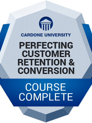 Grant Cardone – Perfecting Customer Retention And Conversion