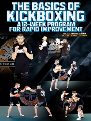 Duane Ludwig – The Basics Of Kickboxing