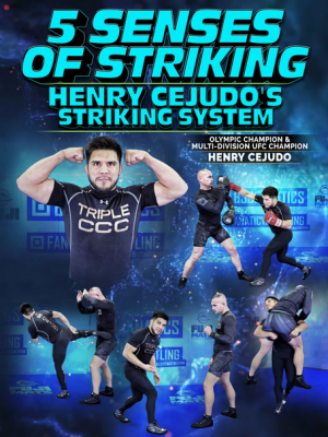 Henry Cejudo – 5 Senses Of Striking