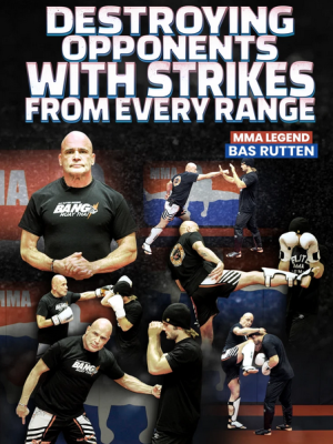 Bas Rutten – Destroying Opponents With Strikes From Every Range