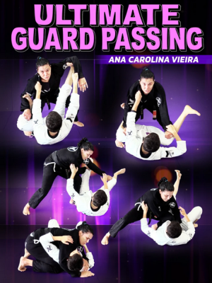 Ana Carolina Vieira – Ultimate Guard Passing