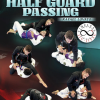 Rafael Lovato – Timeless Half Guard Passing