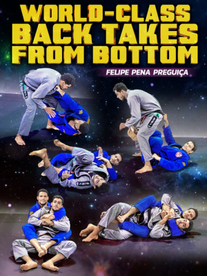 Felipe Pena Preguica – World Class Back Takes From Bottom