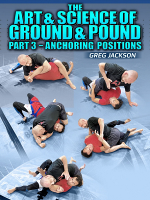 Greg Jackson – The Art & Science Of The Ground And Pound Part 3: Anchoring Positions