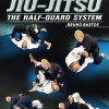 Bruno Bastos – Visible Jiu Jitsu: The Half Guard System