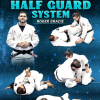 Roger Gracie – The Roger Gracie Half Guard System