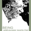 Being Abraham Maslow – An Interview With Warren Bennis