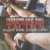 Moni Aizik – Extreme Close Quarter Tactics – Fight For Your Life