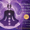 Joe Dispenza – Blessing Of The Energy Centers 4 – Embodying The Unified Field
