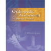 Academy of Clinical Massage, Whitney Lowe – Orthopedic Assessment in Massage Therapy