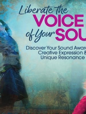 Chloë Goodchild – Liberate The Voice Of Your Soul Immersion