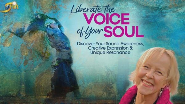 Chloë Goodchild – Liberate The Voice Of Your Soul Immersion