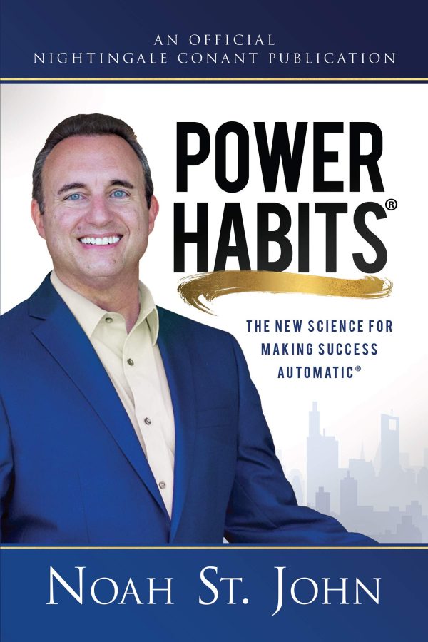 Noah St. John: The Power Habits System – The New Science for Making Success Automatic