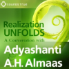 A.H. Almaas & Adyashanti – Realization Unfolds