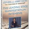 ABRAHAM HICK – The Leading Edge Manifestation Intensive